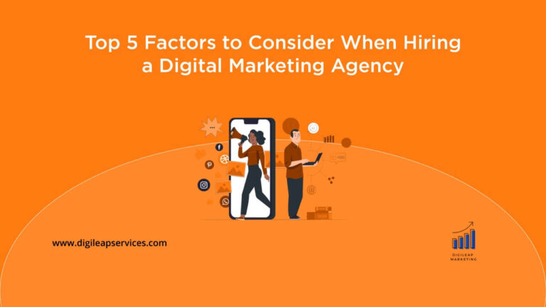 
  Top 5 Factors to Consider When Hiring a Digital Marketing Agency