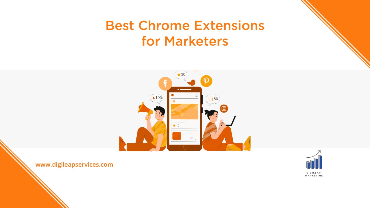 Digital marketing, Best chrome extensions for marketers, marketers, chrome extension, google chrome, google