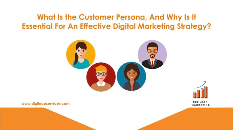 
  What is the customer persona, and why is it essential for an effective digital marketing strategy?