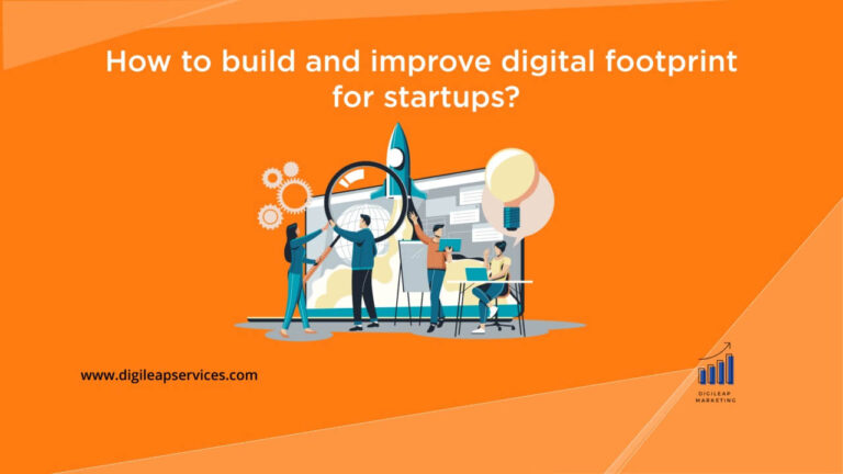 
  How to build and improve digital footprint for startups?