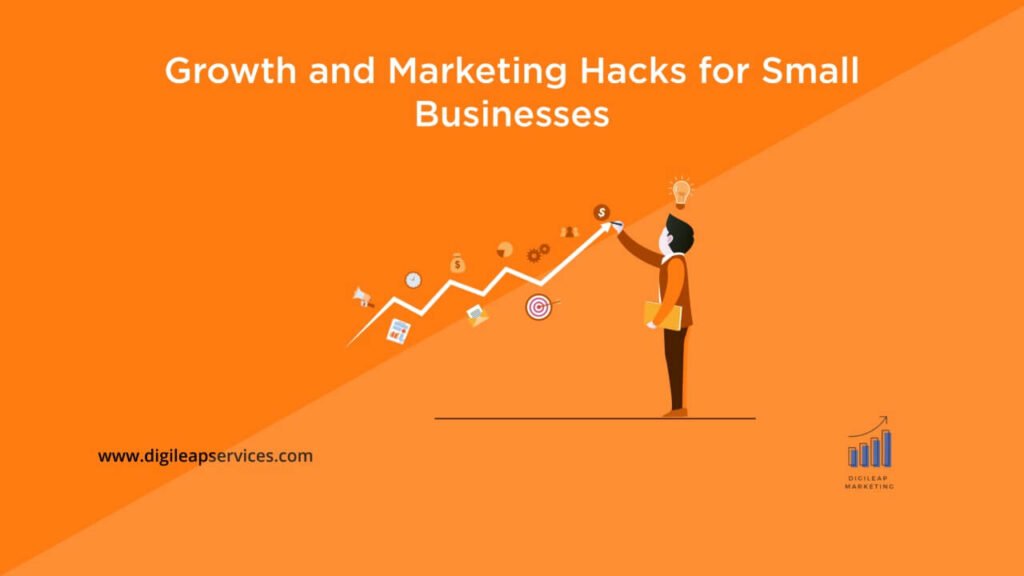 Growth and marketing hacks for small businesses | DIGITAL MARKETING