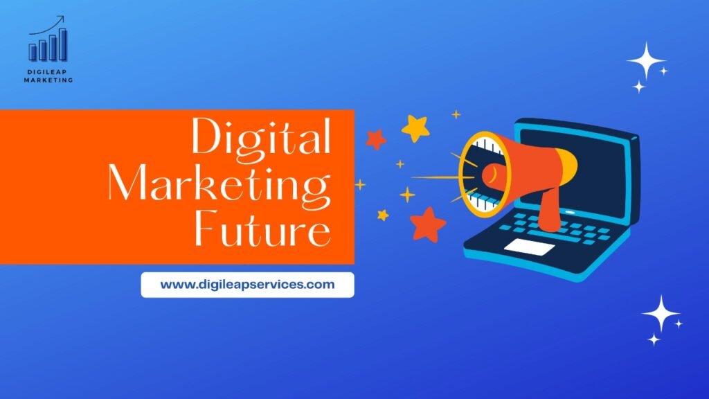 How is Digital Marketing the Future of marketing?