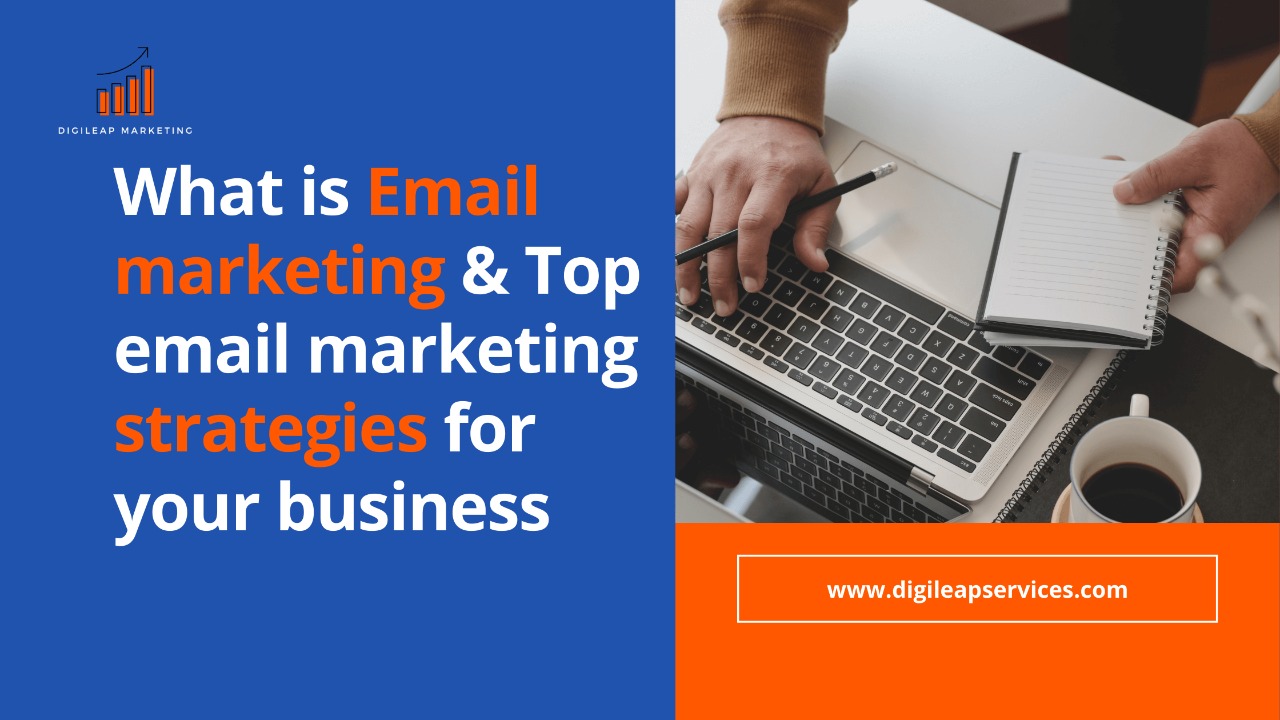 What is Email marketing & top email marketing strategies?