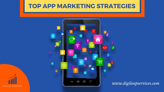 Top app marketing strategies, app marketing, marketing strategies, marketing strategies,