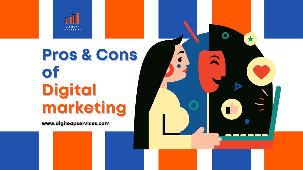 Pros and Cons of Digital Marketing, Digital Marketing in today's era