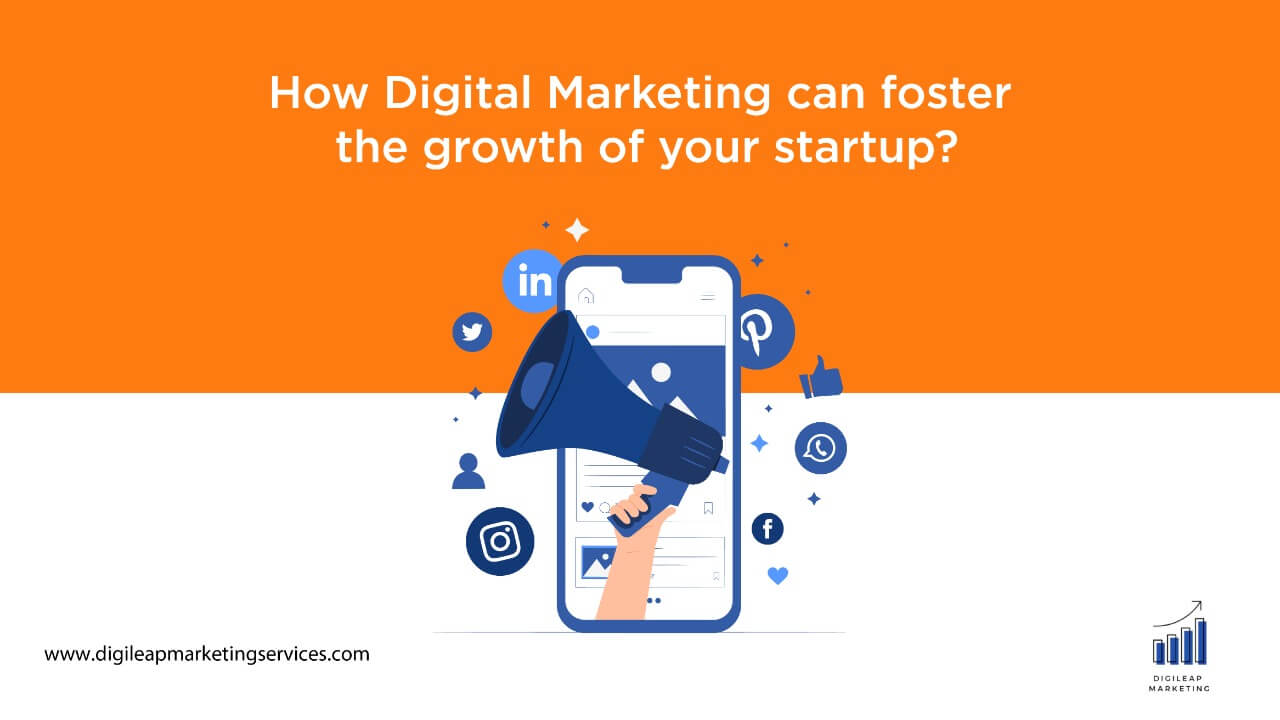 Role of digital marketing in growth of startup, How digital marketing can foster the growth of your startup? , Digital marketing, startups, growth of startup