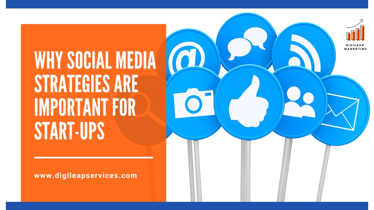 Social media strategies for startups, startups, social media strategies, social media, Importance of social media strategies