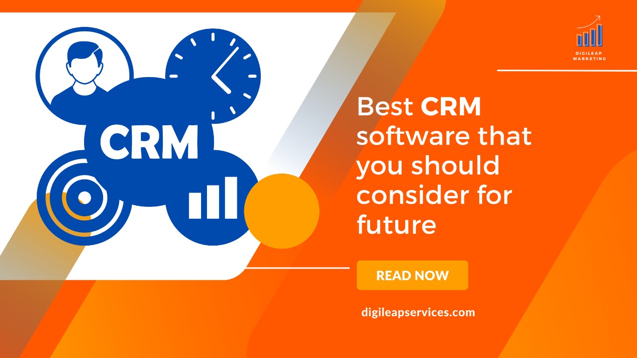 Best CRM software that you should consider for future