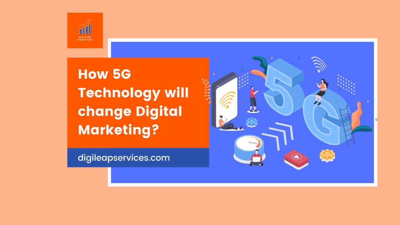 How 5G technology will change digital marketing?