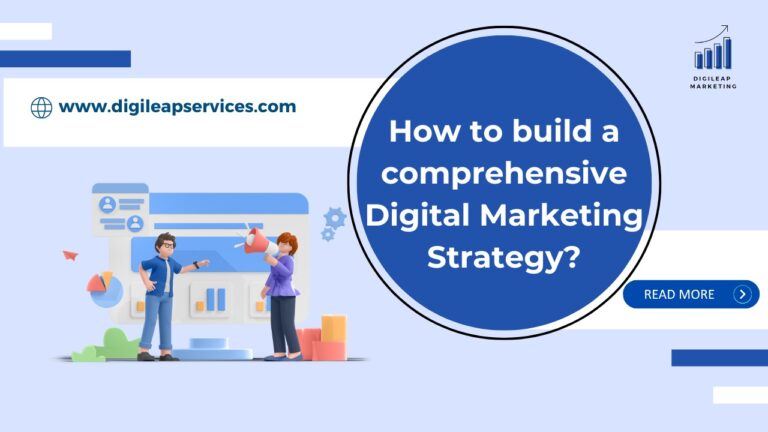 
  How to build a comprehensive Digital Marketing Strategy