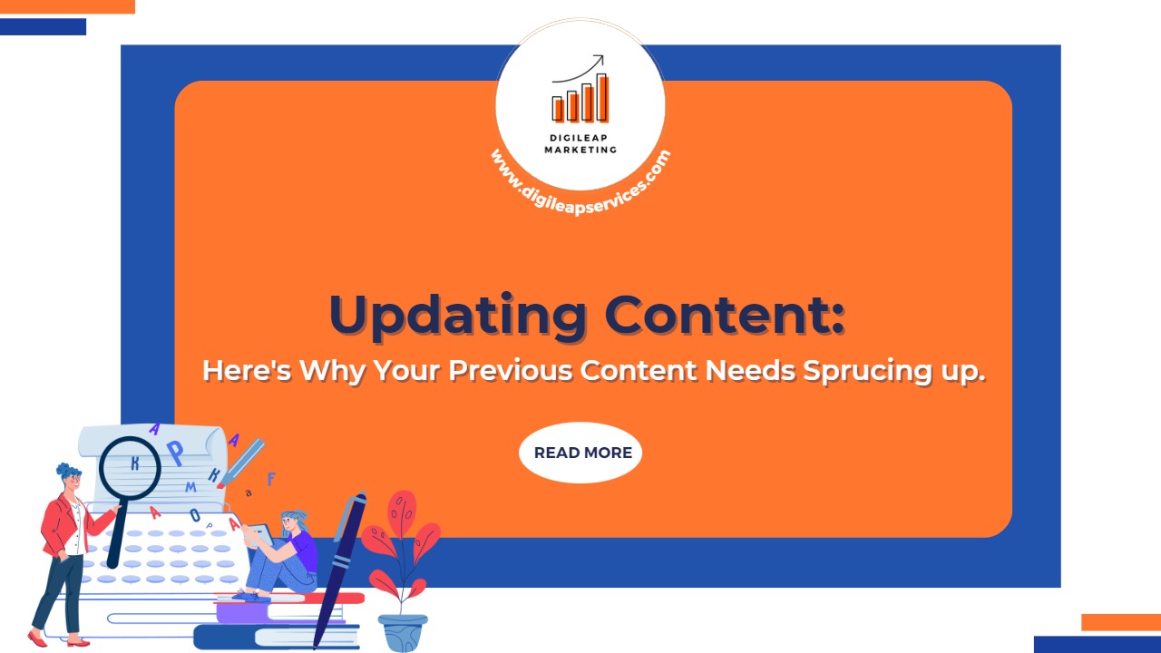 Updating Content: Here's Why Your Previous Content Needs Sprucing up