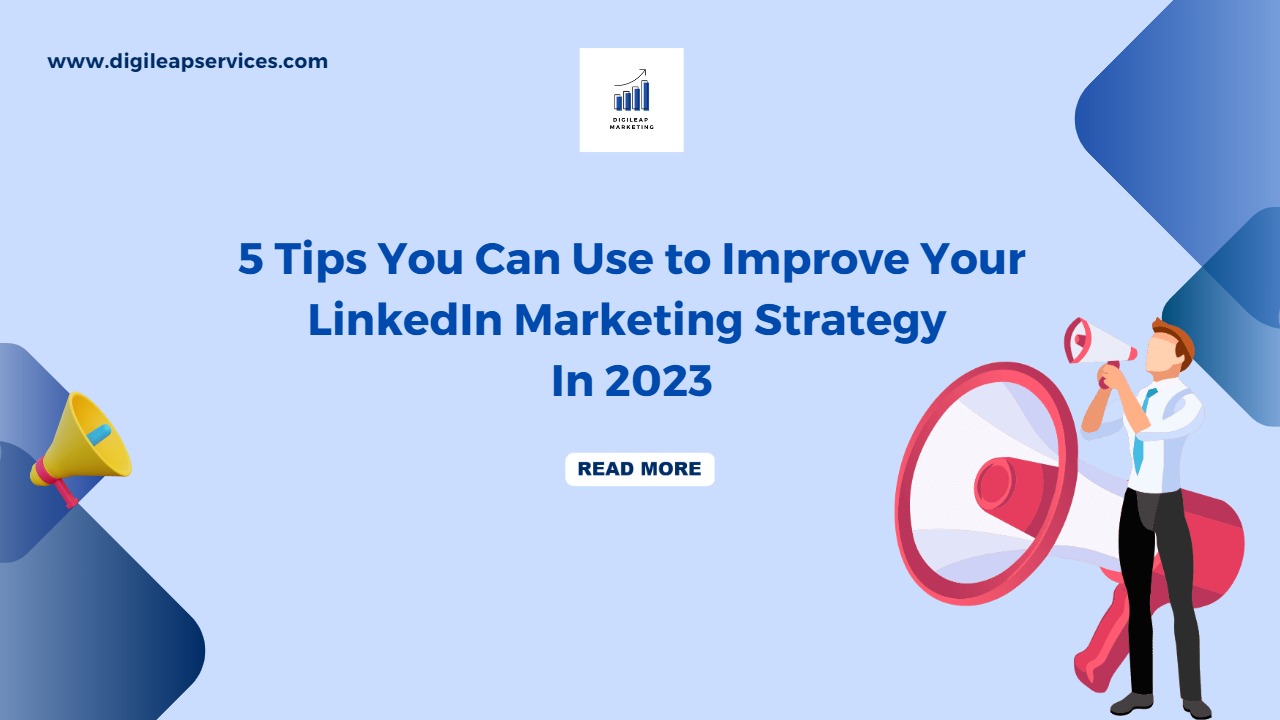 5 Tips You Can Use to Improve Your LinkedIn Marketing Strategy In 2023, LinkedIn Marketing Strategy In 2023, LinkedIn Marketing Strategy, LinkedIn, LinkedIn Marketing, Marketing Strategy, LinkedIn Strategy,