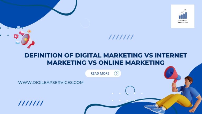 
  Definition of Digital Marketing VS Internet marketing VS Online Marketing
