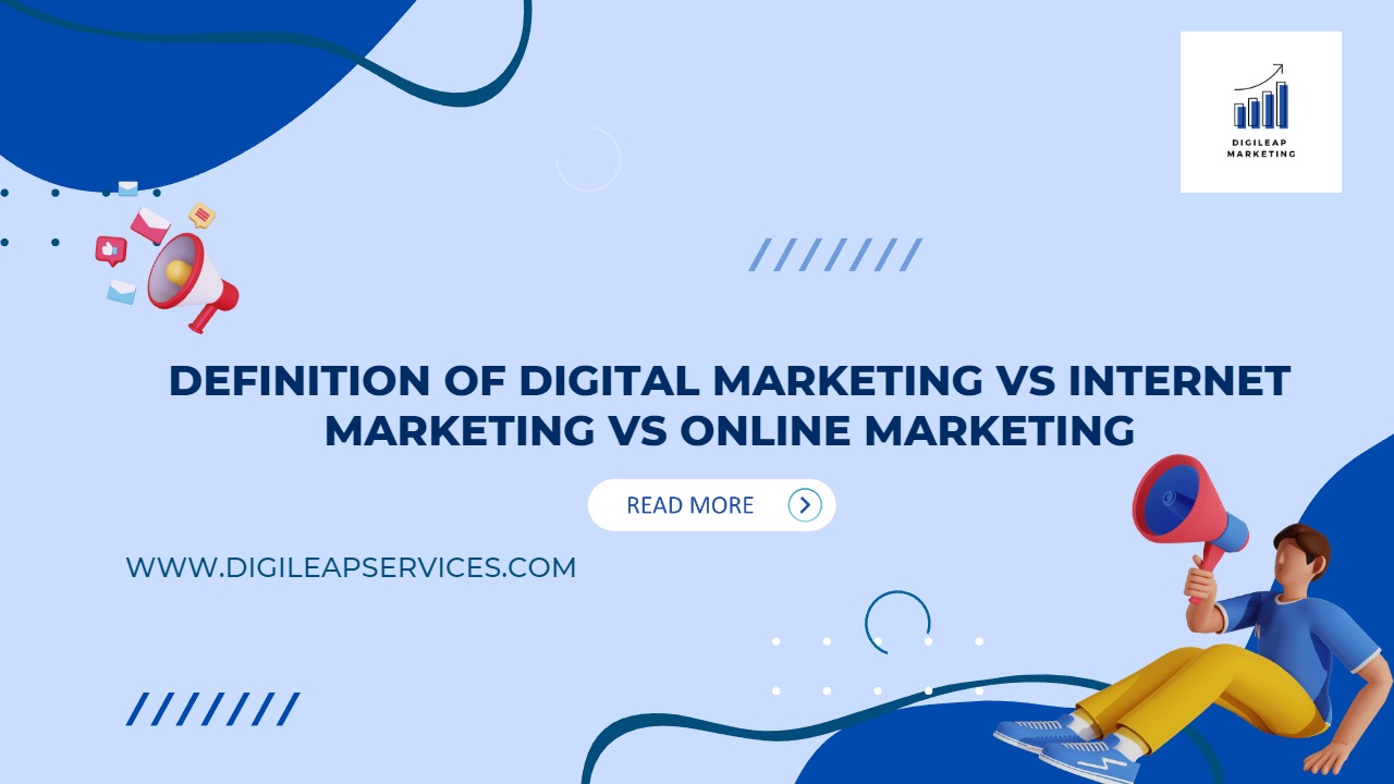 Definition of Digital Marketing VS Internet marketing VS Online Marketing, Definition of Digital Marketing, Digital Marketing, Internet marketing, Online Marketing,