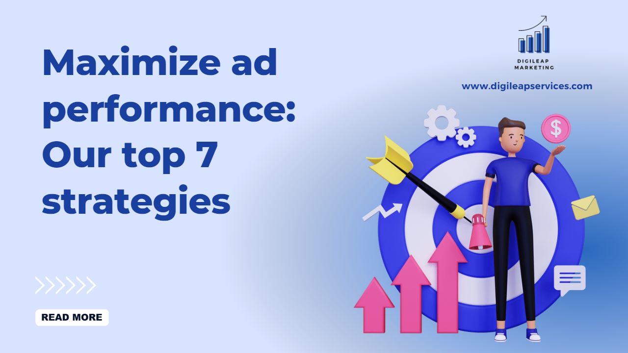 Maximize ad performance: Our top 7 strategies, ad performance, ad performance strategies,