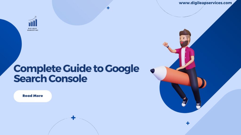 A Complete Guide to Google Search Console, Guide to Google Search Console, Google Algorithm, Google Search Console