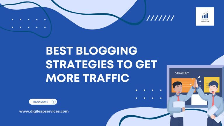 
  Best Blogging Strategies to Get More Traffic