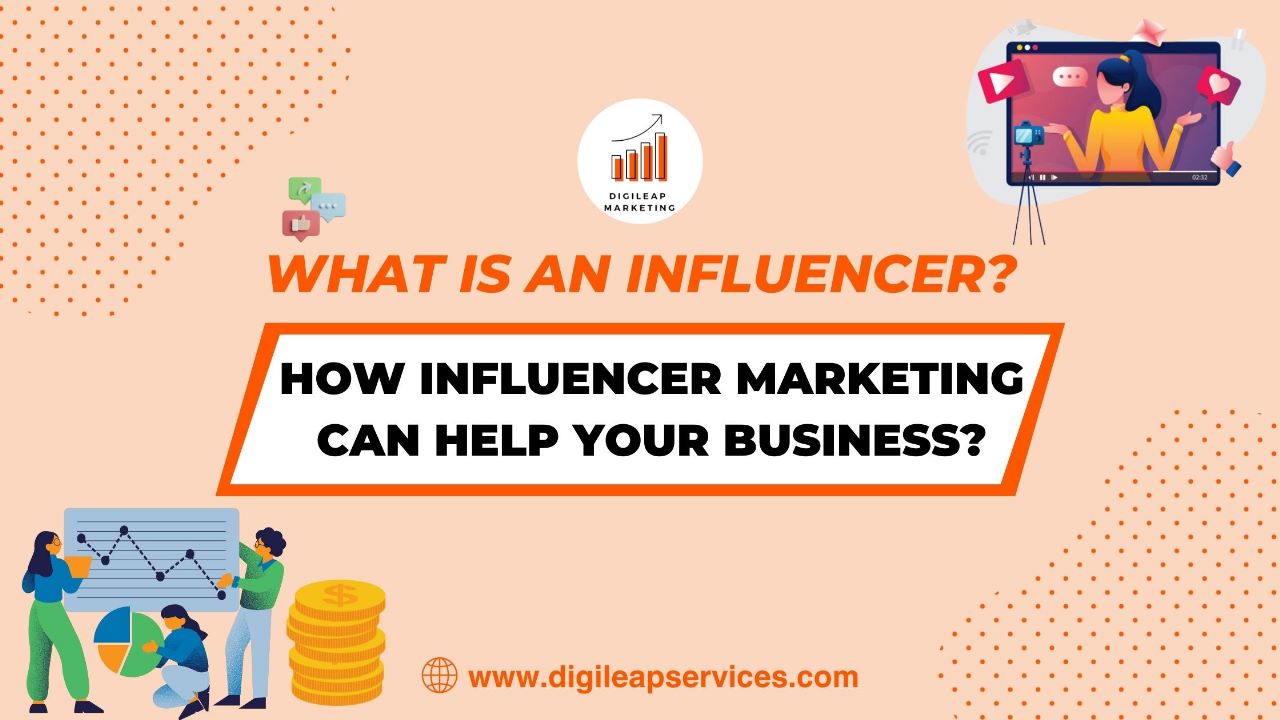 What is an influencer? How influencer marketing can help your business?