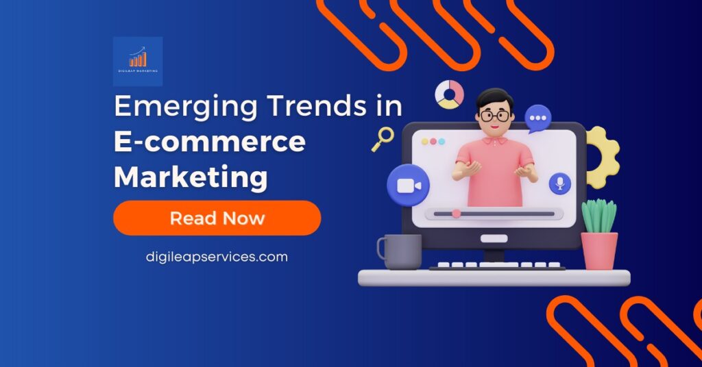 Emerging Trends in E-commerce Marketing