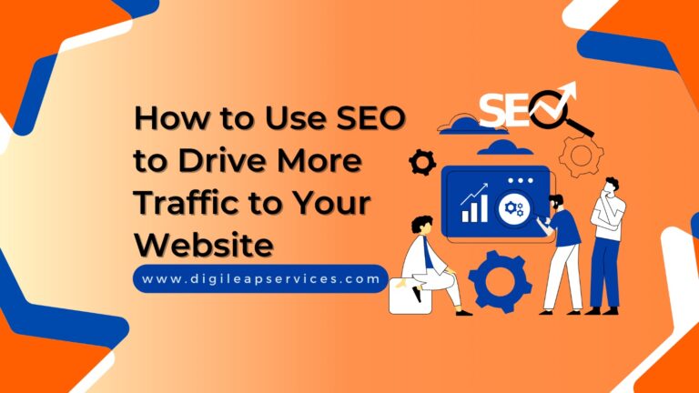 
  How to Use SEO to Drive More Traffic to Your Website