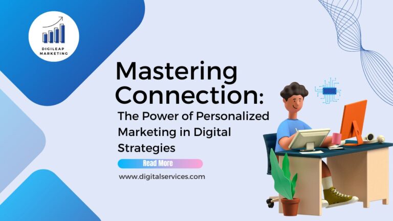 
  Mastering Connection: The Power of Personalized Marketing in Digital Strategies