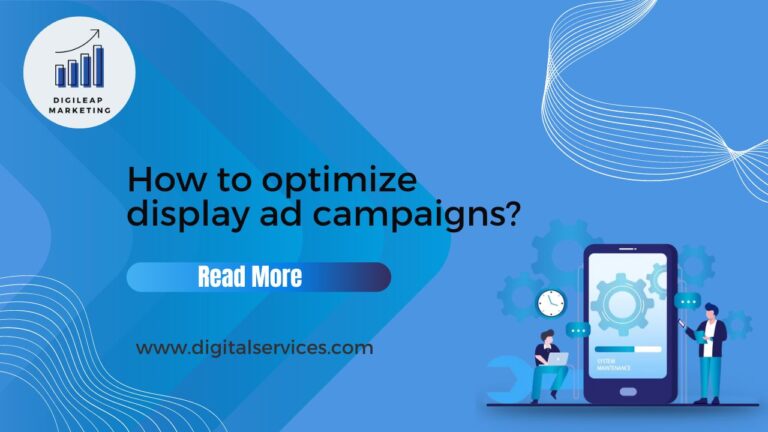 
  How to Optimize Display Ad Campaigns?