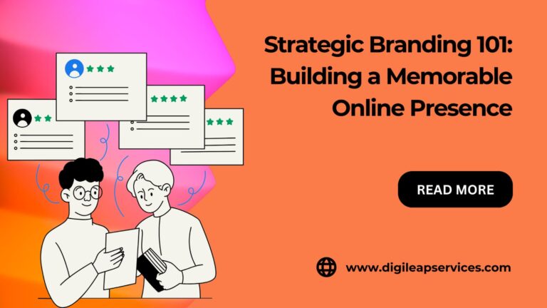 Strategic Branding 101: Building a Memorable Online Presence