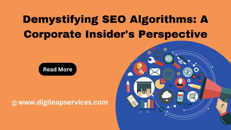 
  Demystifying SEO Algorithms: A Corporate Insider’s Perspective