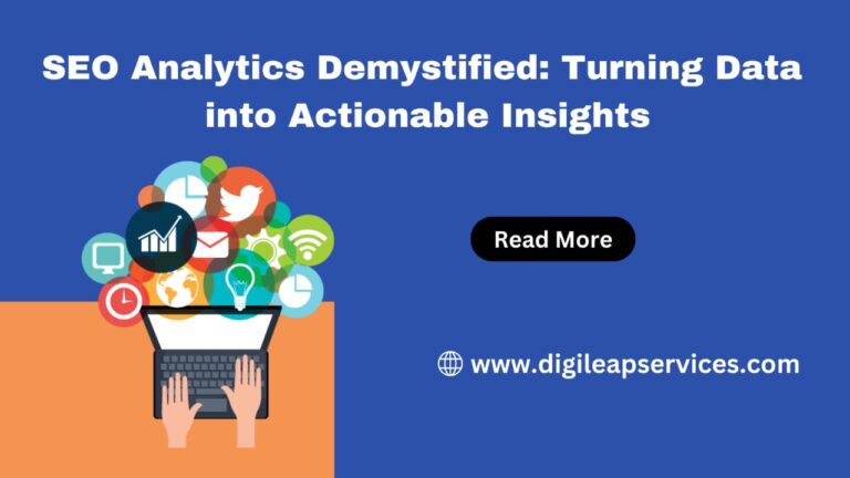 
  SEO Analytics Demystified: Turning Data into Actionable Insights