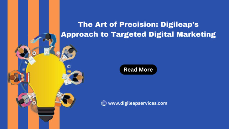 
  The Art of Precision: Digileap’s Approach to Targeted Digital Marketing