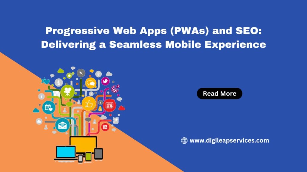 Progressive Web Apps (PWAs) and SEO: Delivering a Seamless Mobile Experience
