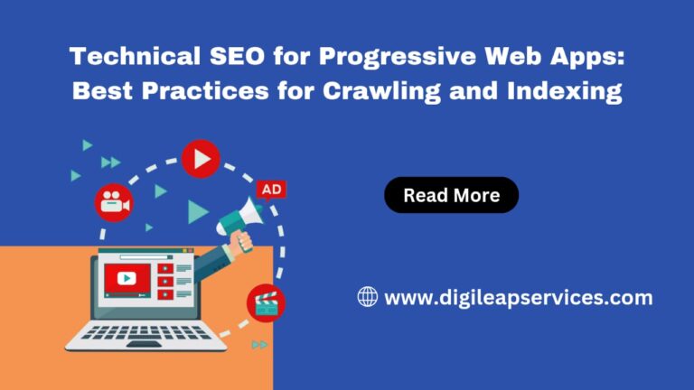 
  Technical SEO for Progressive Web Apps: Best Practices for Crawling and Indexing