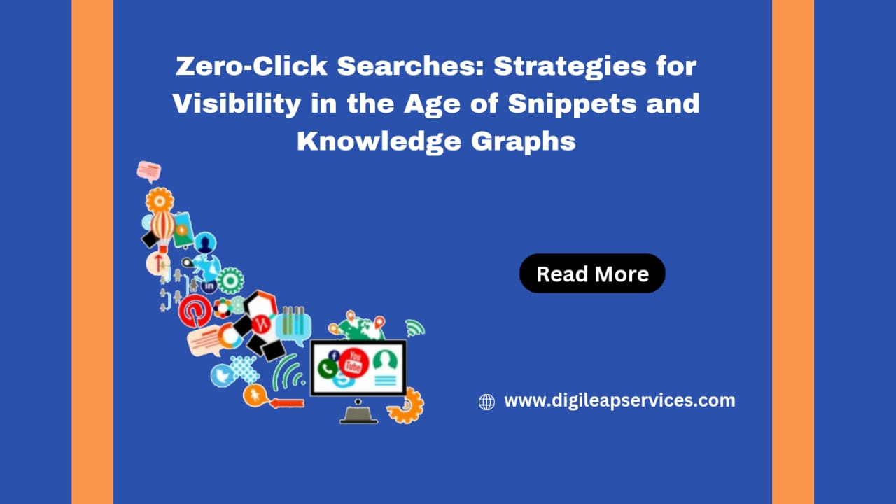 Zero-Click Searches: Strategies for Visibility in the Age of Snippets and Knowledge Graphs