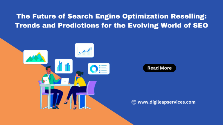 
  The Future of Search Engine Optimization Reselling: Trends and Predictions for the Evolving World of SEO