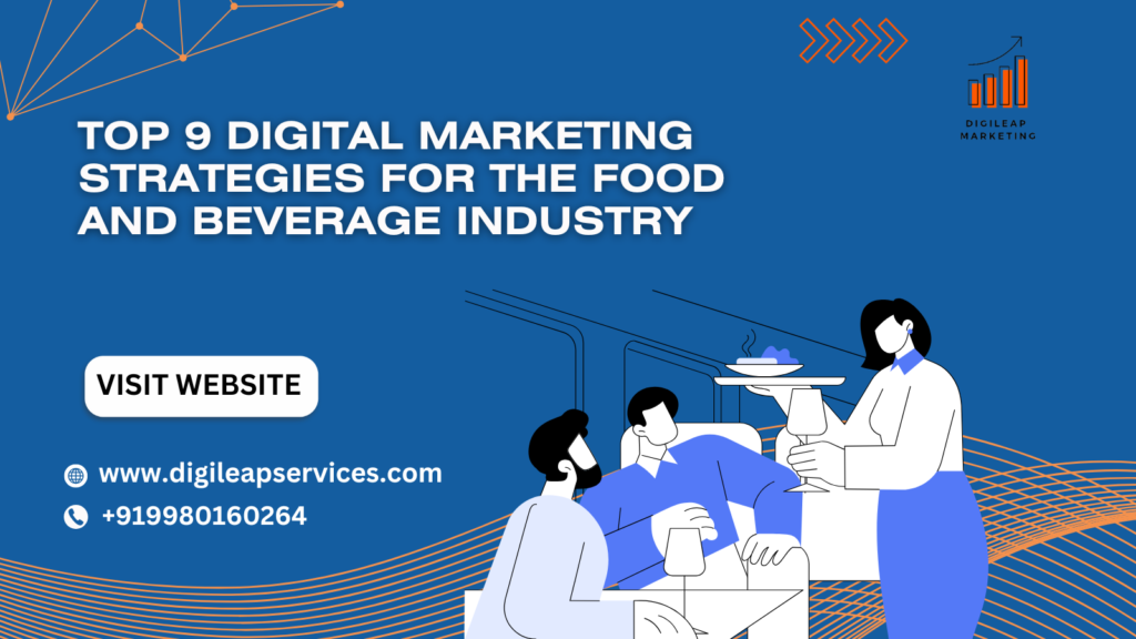 Top 9 Digital Marketing Strategies for Food and Beverage