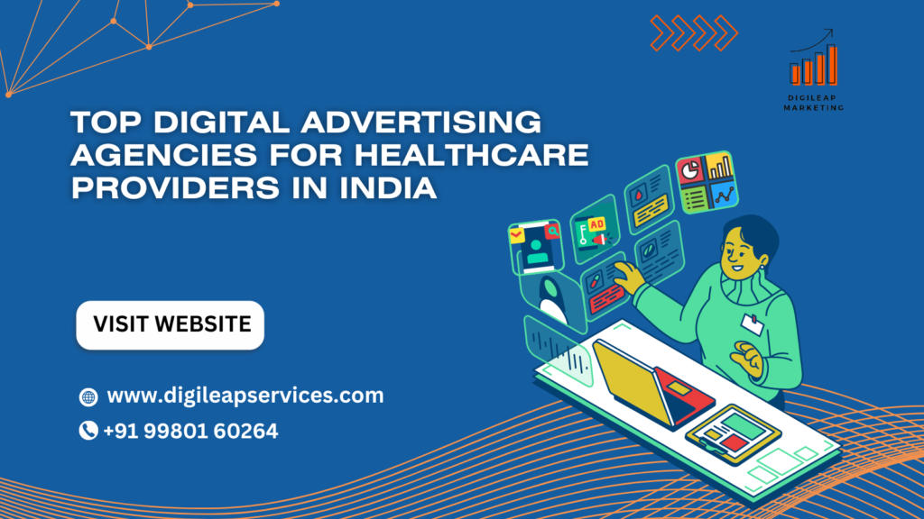 Top Digital Advertising Agencies for Healthcare Providers in India