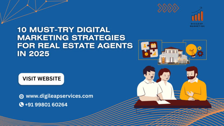 10 Must-Try Digital Marketing Strategies for Real Estate Agents in 2025