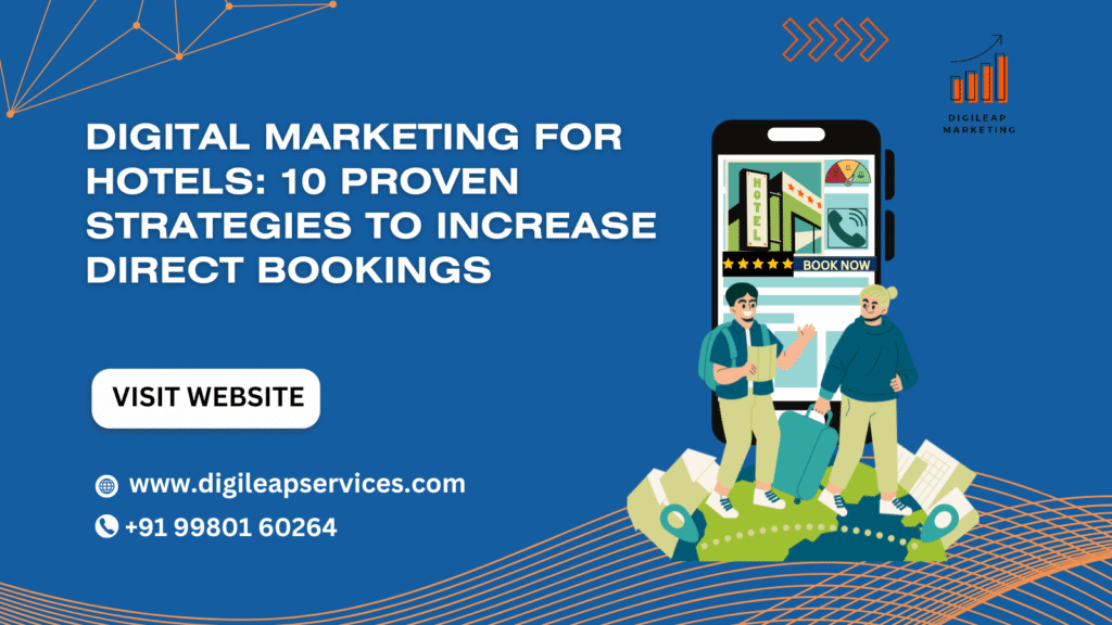 Digital Marketing for Hotels: 10 Proven Strategies to Increase Direct Bookings