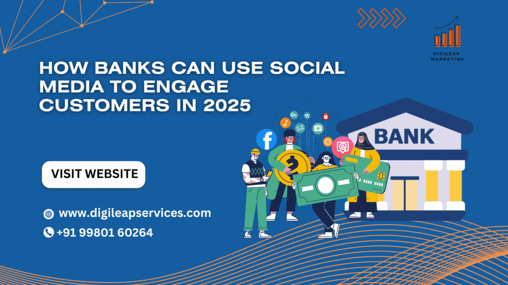 How Banks Can Use Social Media to Engage Customers in 2025