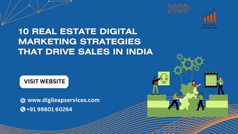 10 Real Estate Digital Marketing Strategies in India