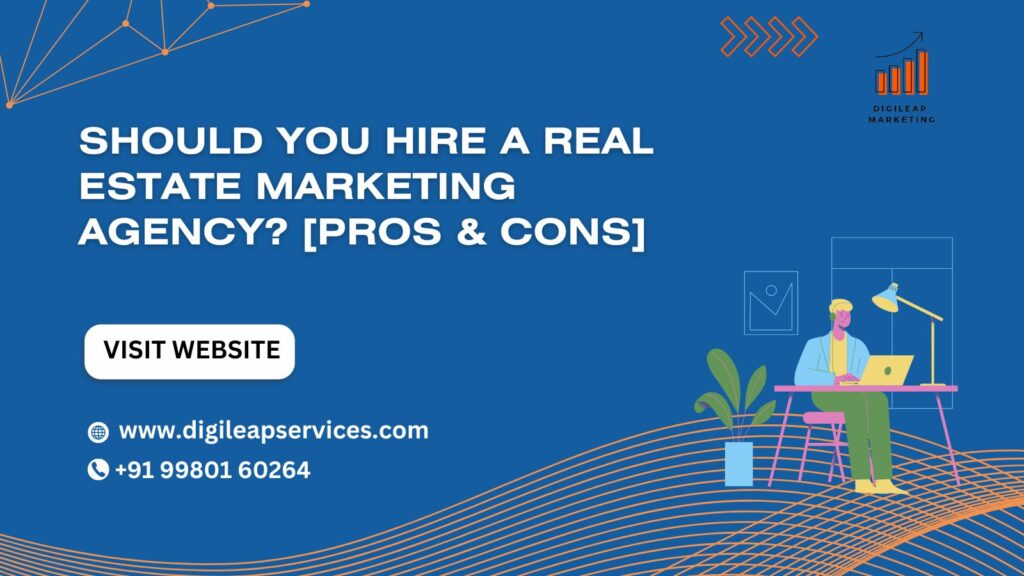 Should You Hire a Real Estate Marketing Agency?