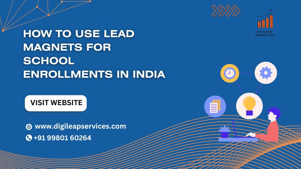 Lead Magnets School Enrollments Guide for India
