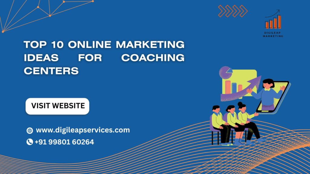 Top 10 Online Marketing for Coaching Centers