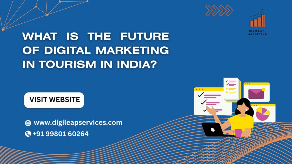 Future Tourism Digital Marketing India | Trends & Growth