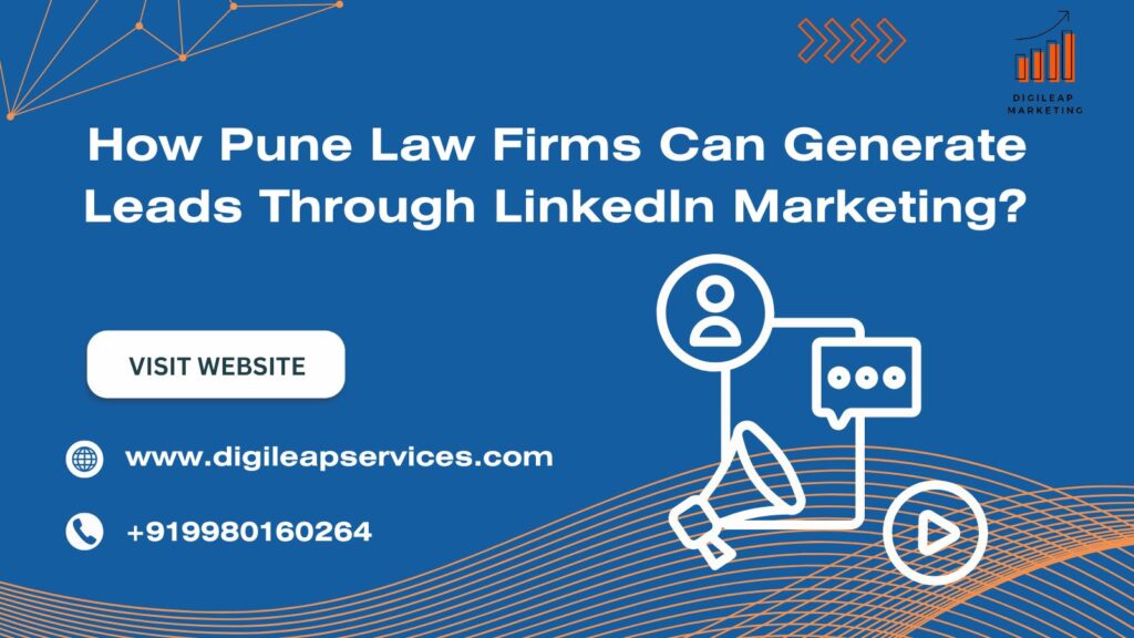 How Pune Law Firms Can Generate Leads Through LinkedIn Marketing