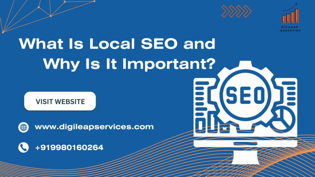 What Is Local SEO and Why Is It Im⁠portant?⁠